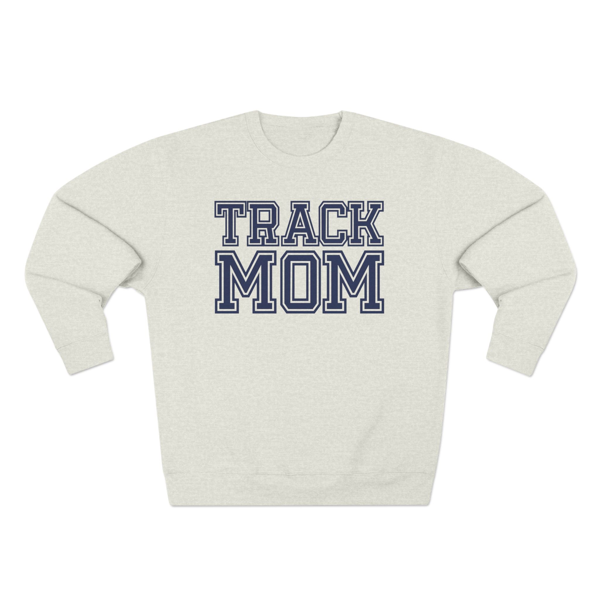 "Track Mom" | Varsity Sweatshirt
