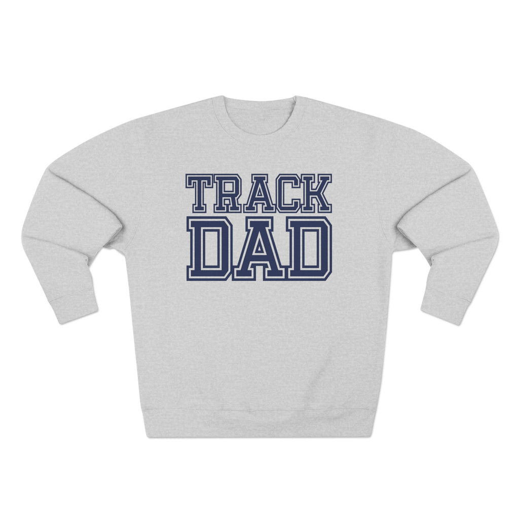 Track Dad" | Varsity Sweatshirt