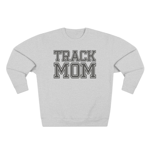 "Track Mom" | Varsity Sweatshirt