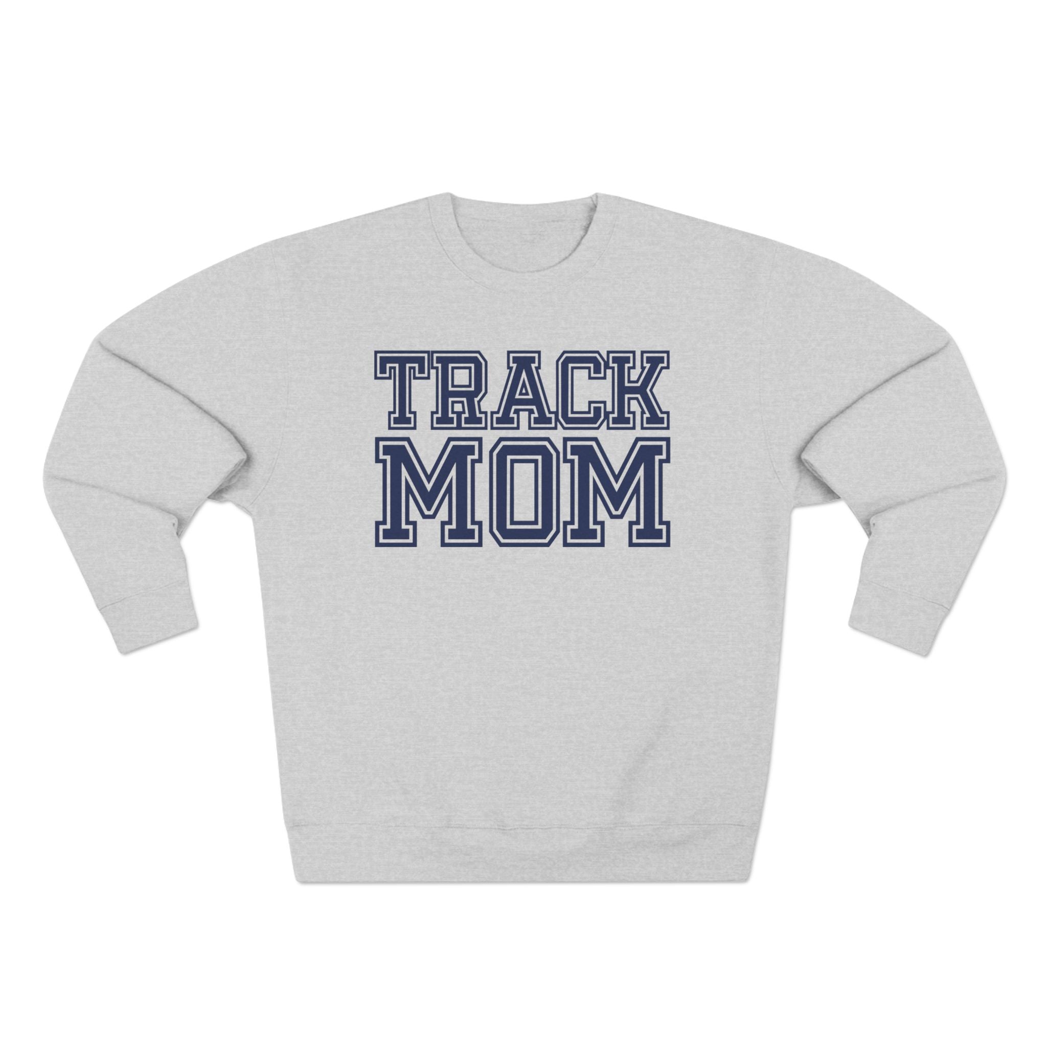"Track Mom" | Varsity Sweatshirt
