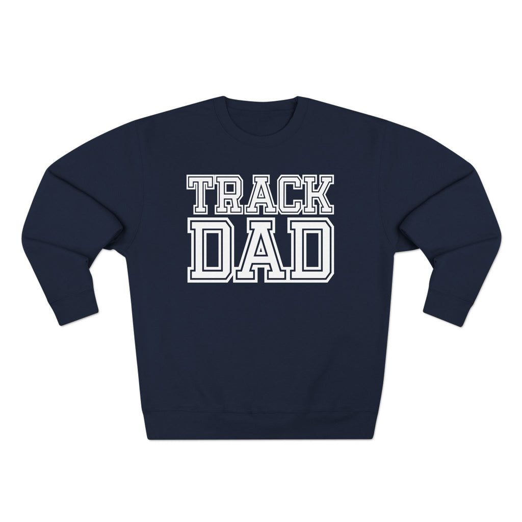 Track Dad" | Varsity Sweatshirt