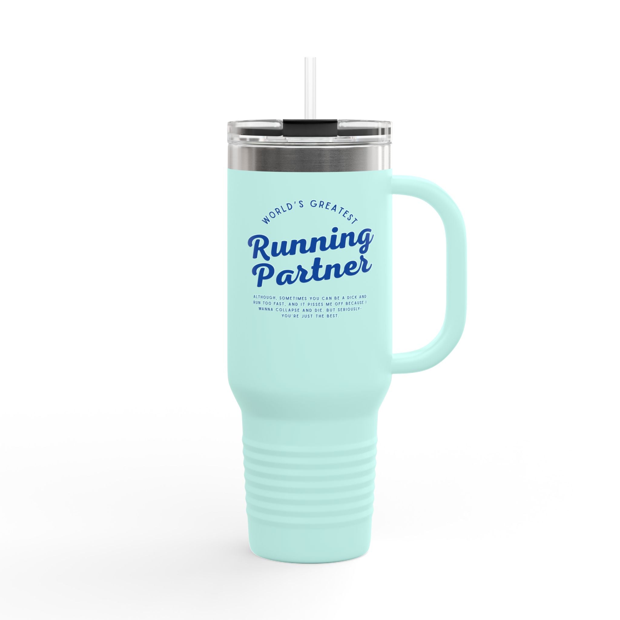 Funny Running Partner Insulated Travel Mug - 40oz