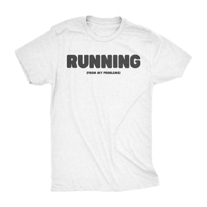 Running From My Problems | Unisex Tee