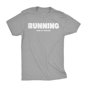 Running From My Problems | Unisex Tee