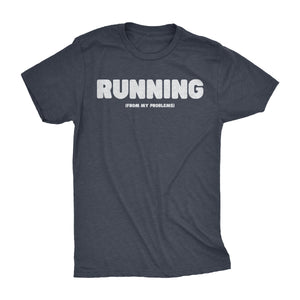 Running From My Problems | Unisex Tee