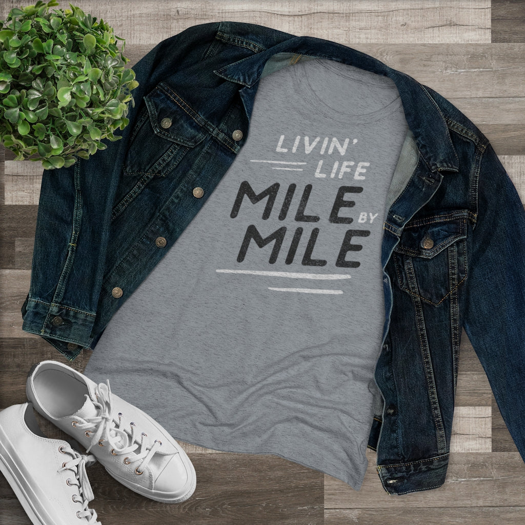 Livin' Life Mile By Mile | Women's Tee