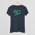 Born To Run | Women's Tee