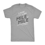 Load image into Gallery viewer, Livin&#39; Life Mile By Mile | Men&#39;s Tee
