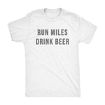 Load image into Gallery viewer, Run Miles Drink Beer
