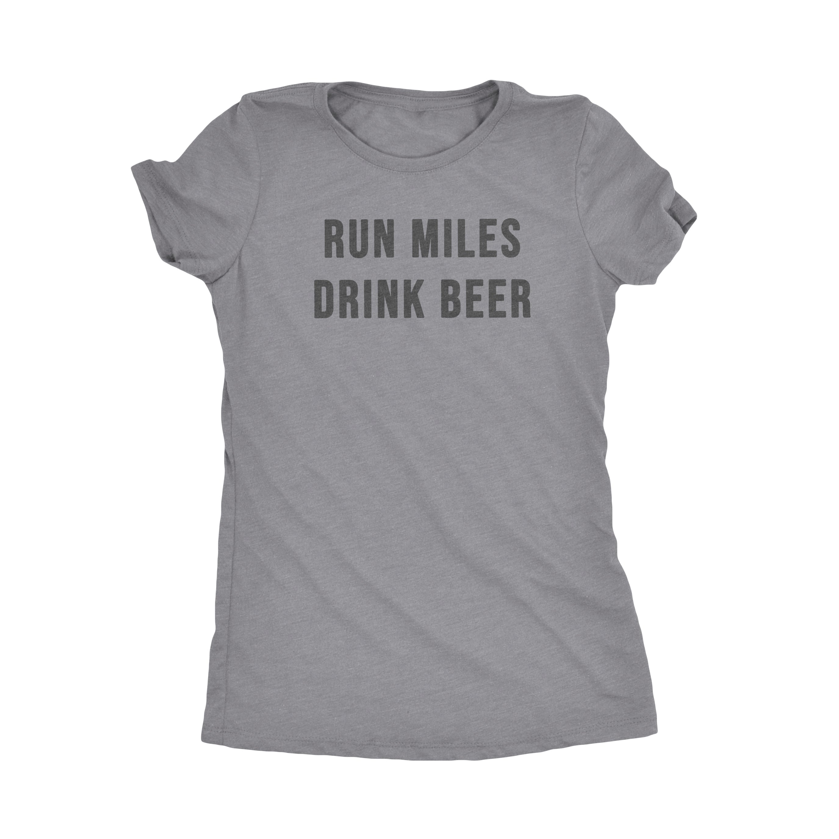 Run Miles Drink Beer | Women's Tee