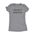 Run Miles Drink Beer | Women's Tee