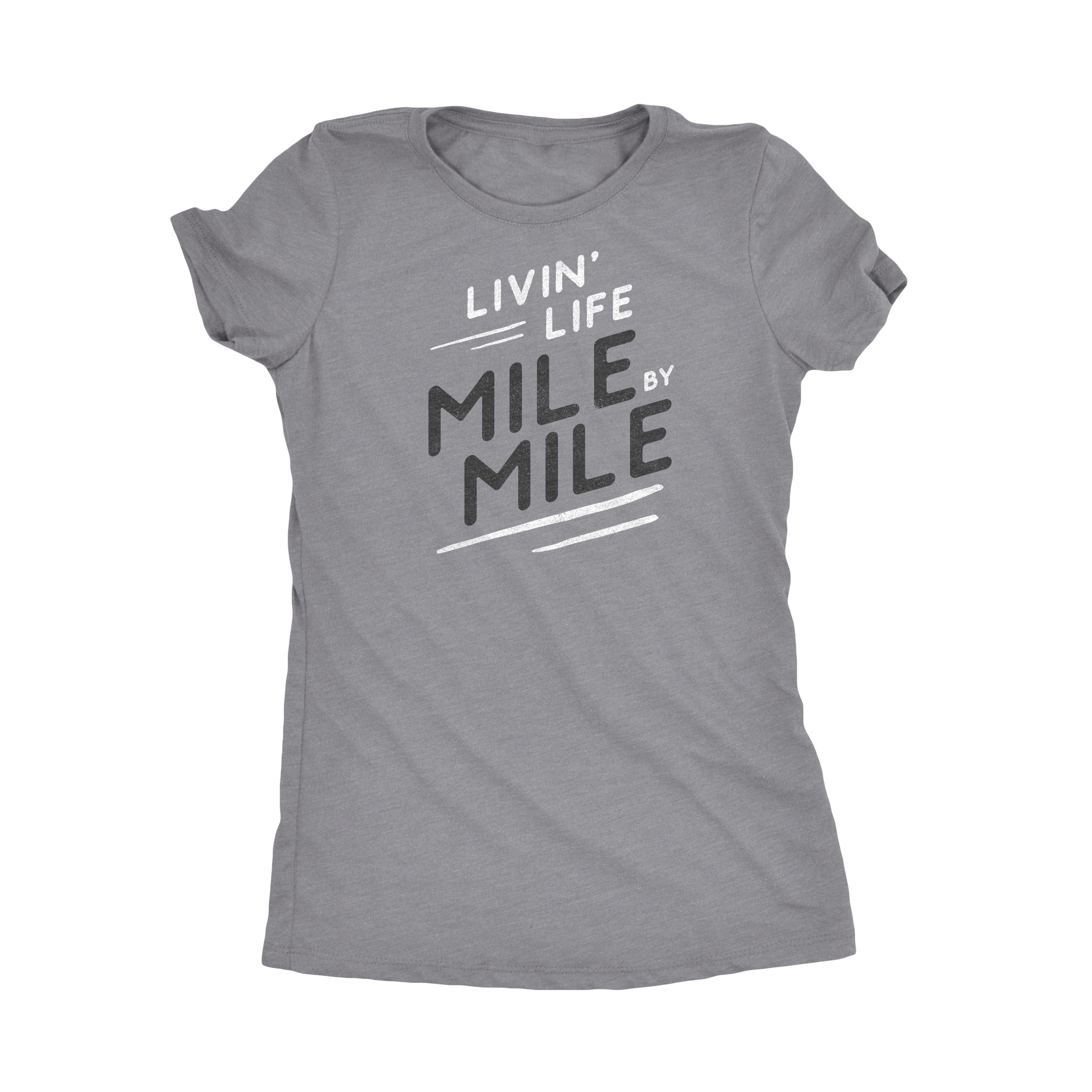 Livin' Life Mile By Mile | Women's Tee