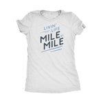 Load image into Gallery viewer, Livin&#39; Life Mile By Mile | Women&#39;s Tee
