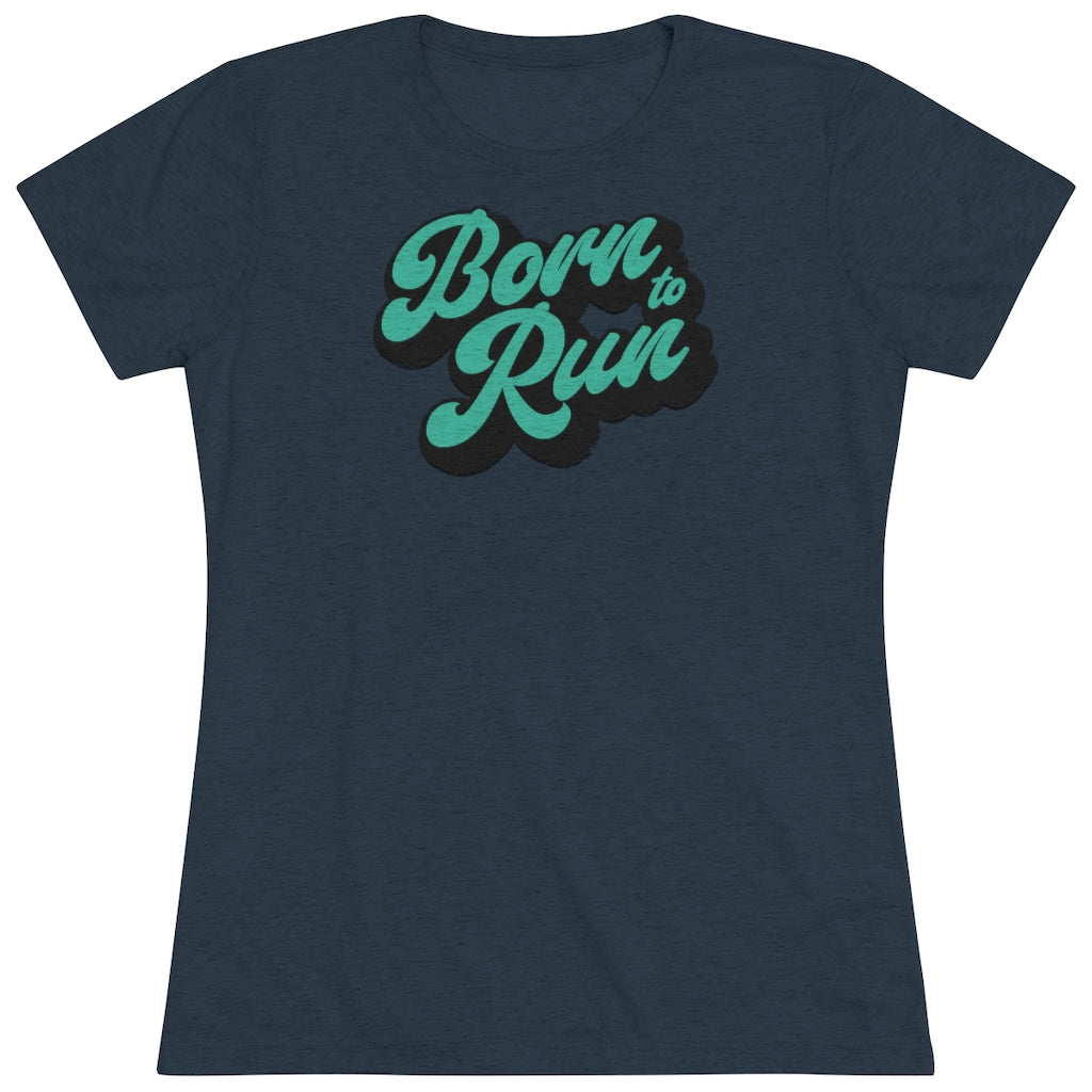 Born To Run | Women's Tee