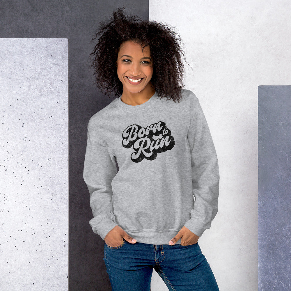 Born To Run | Unisex Sweatshirt