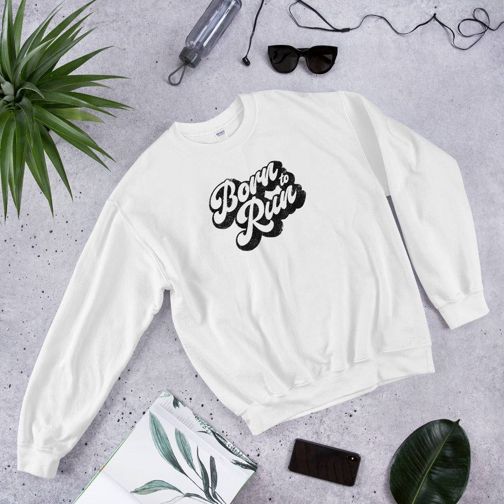 Born To Run | Unisex Sweatshirt