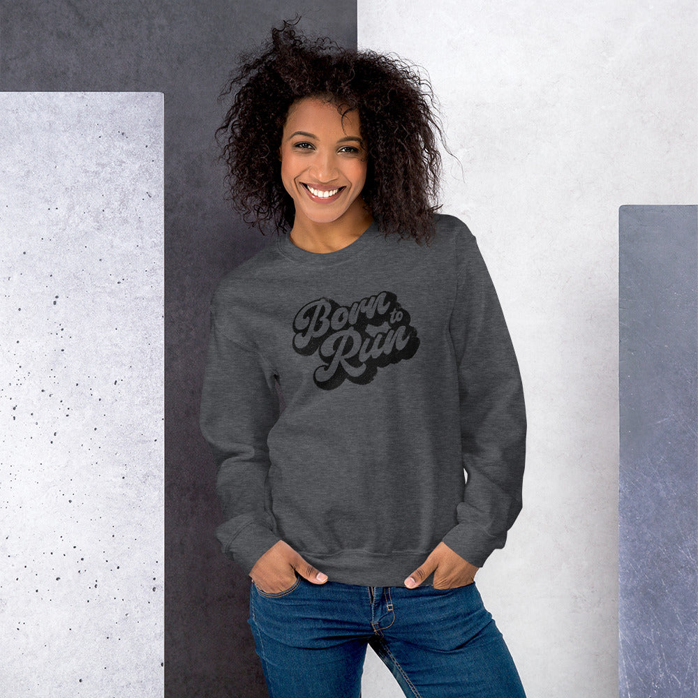 Born To Run | Unisex Sweatshirt