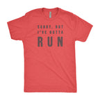 Sorry, But I've Gotta Run