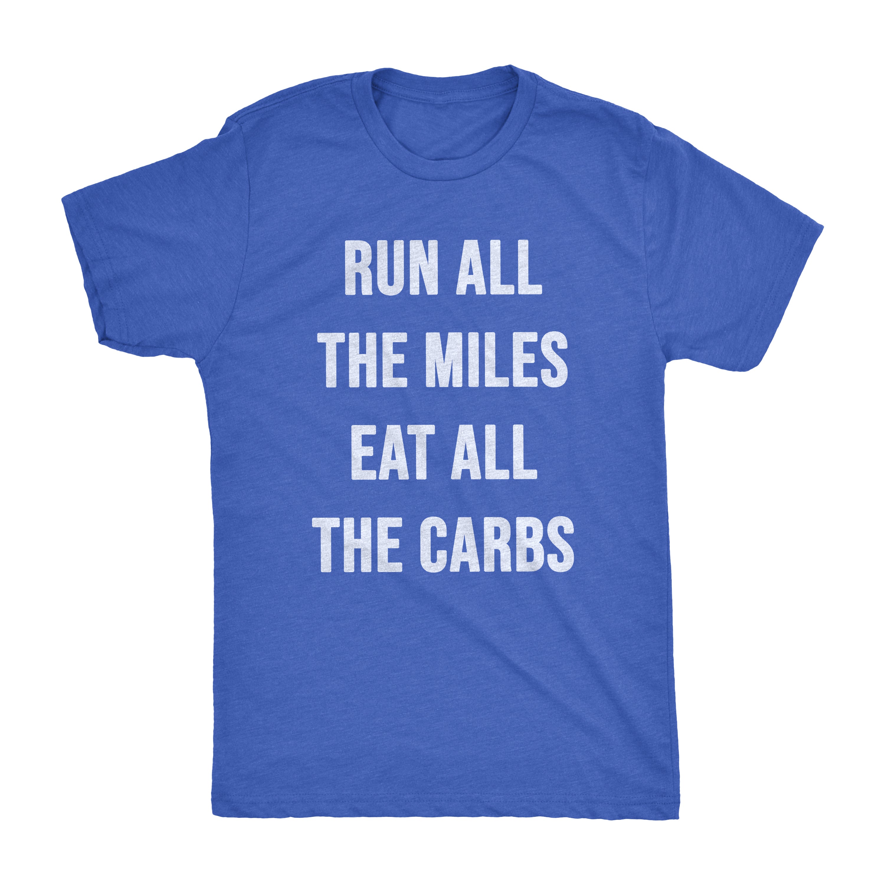 Run All The Miles Eat All The Carbs